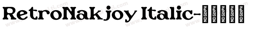 RetroNakjoy Italic字体转换